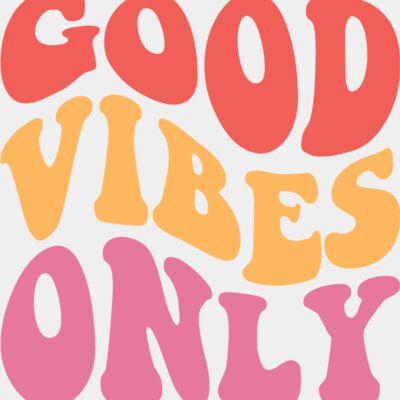 Good Vibes only 2.0 Thumbnail