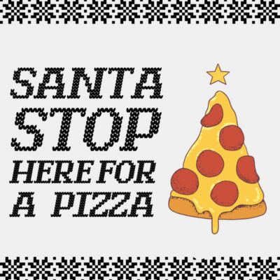 Santa Stop Here For A Pizza - Black Thumbnail