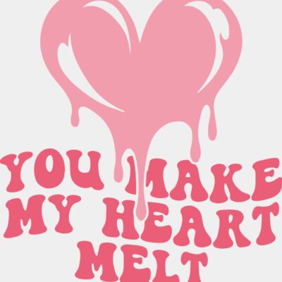 Valentines   You Make My Heart Melt Thumbnail