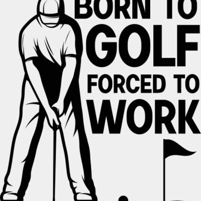Born To Golf Forced To Work SVG Thumbnail