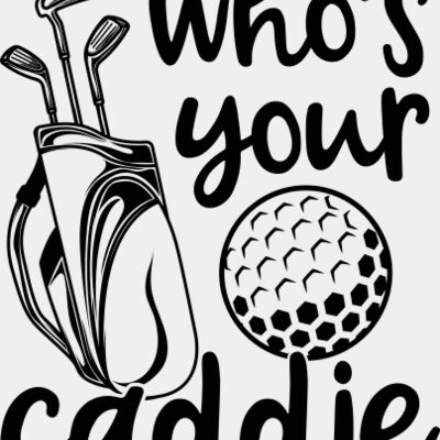 Who s Your Caddie SVG Thumbnail