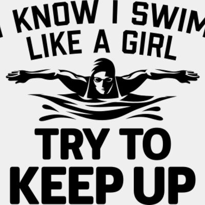 I Know I Swim Like A Girl Try To Keep Up SVG Thumbnail
