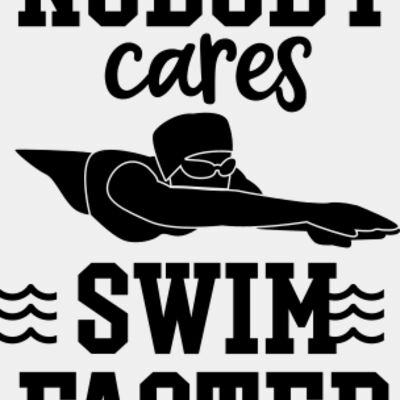 Nobody Cares Swim Faster SVG Thumbnail